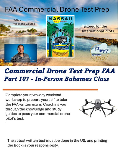 FAA Part 107 Test-Prep - Class In-Person @ Nassau Bahamas