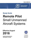 Remote Pilot – Small Unmanned Aircraft Systems Study Guide (Federal Aviation Administration): FAA-G-8082-22